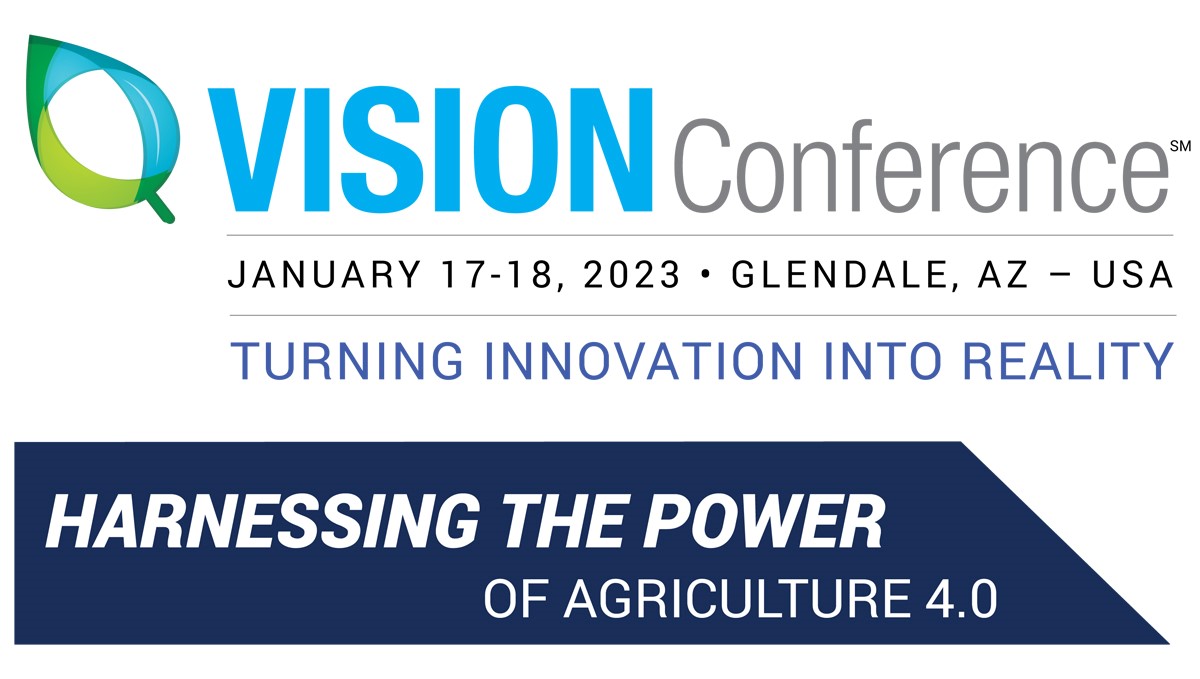 The 2023 VISION Conference – Harness the Power of Ag 4.0